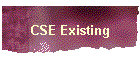 CSE Existing