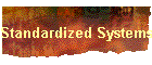 Standardized Systems